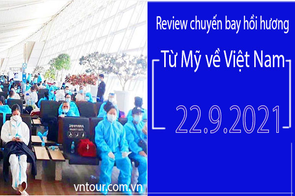Review chuyến bay hồi hương từ Mỹ về Việt Nam ngày 22.9