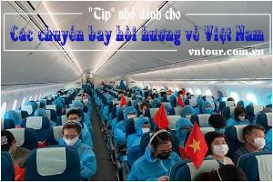 “Tip” nhỏ dành cho các chuyến bay hồi hương về Việt Nam